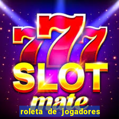 roleta de jogadores do fifa 23 roleta